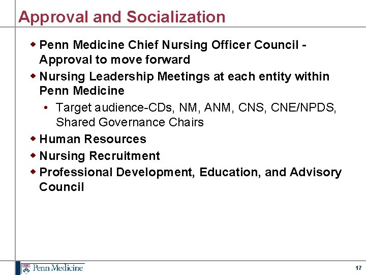 Approval and Socialization w Penn Medicine Chief Nursing Officer Council - Approval to move