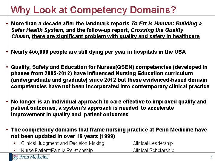 Why Look at Competency Domains? w More than a decade after the landmark reports