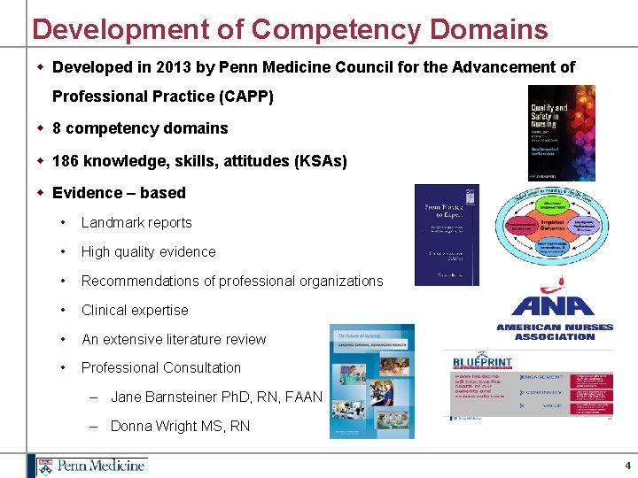 Development of Competency Domains w Developed in 2013 by Penn Medicine Council for the