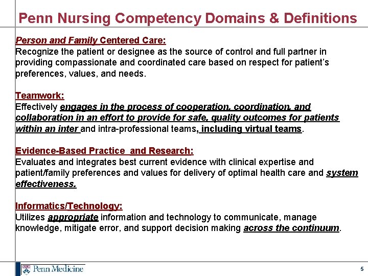 Penn Nursing Competency Domains & Definitions Person and Family Centered Care: Recognize the patient