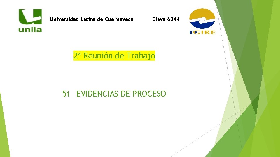 Universidad Latina de Cuernavaca Clave 6344 2ª Reunión de Trabajo 5 i EVIDENCIAS DE