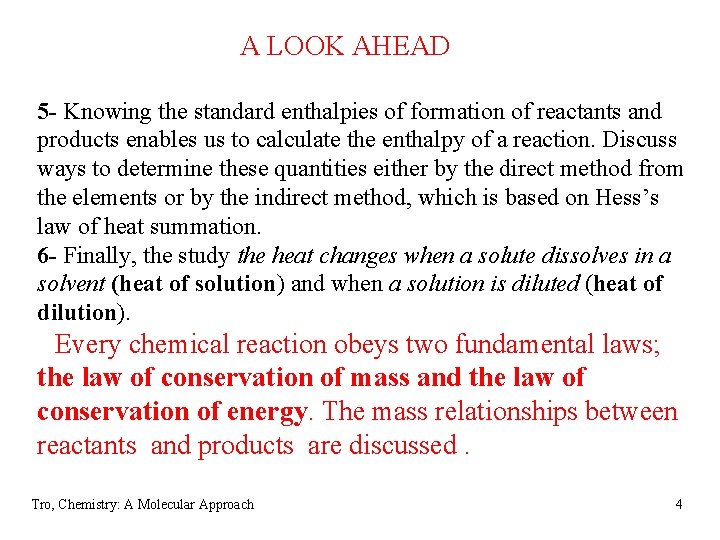 A LOOK AHEAD 5 - Knowing the standard enthalpies of formation of reactants and