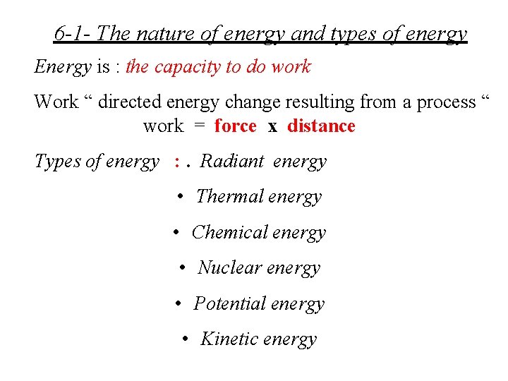 6 -1 - The nature of energy and types of energy Energy is :