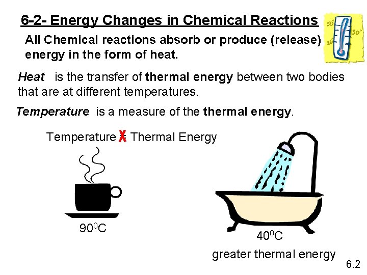 6 -2 - Energy Changes in Chemical Reactions All Chemical reactions absorb or produce