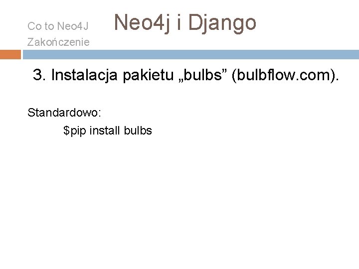 Co to Neo 4 J Zakończenie Neo 4 j i Django 3. Instalacja pakietu