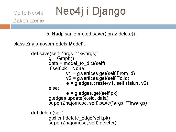 Co to Neo 4 J Zakończenie Neo 4 j i Django 5. Nadpisanie metod