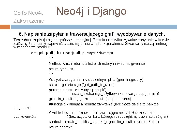 Co to Neo 4 J Zakończenie Neo 4 j i Django 6. Napisanie zapytania