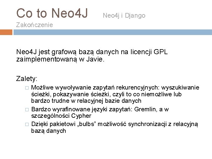 Co to Neo 4 J Neo 4 j i Django Zakończenie Neo 4 J