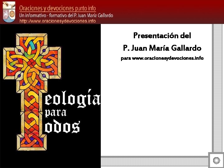 Presentación del P. Juan María Gallardo para www. oracionesydevociones. info 
