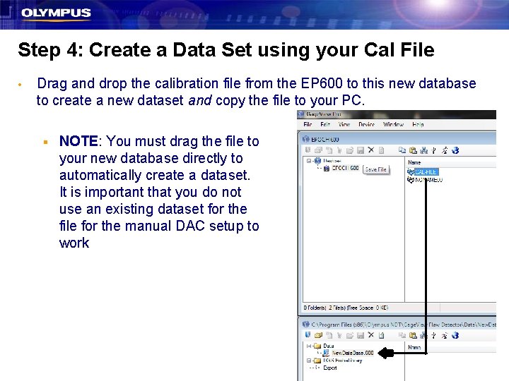 Step 4: Create a Data Set using your Cal File • Drag and drop