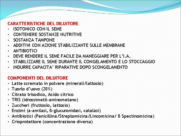 CARATTERISTICHE DEL DILUITORE · ISOTONICO CON IL SEME · CONTENERE SOSTANZE NUTRITIVE · SOSTANZA