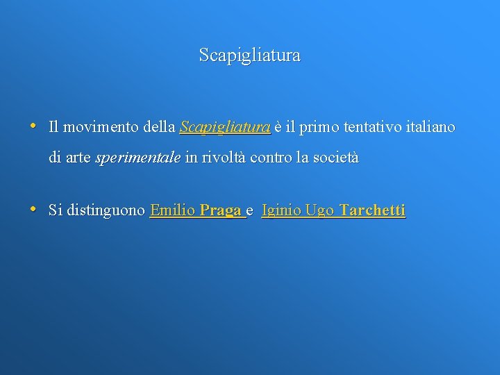 Scapigliatura • Il movimento della Scapigliatura è il primo tentativo italiano di arte sperimentale