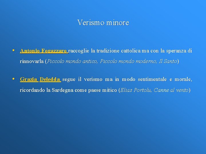 Verismo minore • Antonio Fogazzaro raccoglie la tradizione cattolica ma con la speranza di