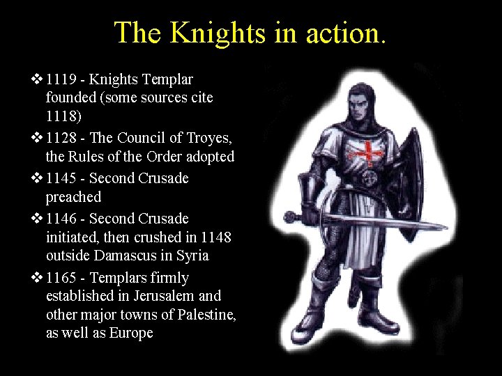 The Knights Templar A Brief History The What