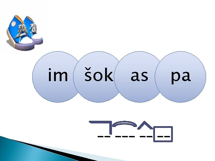 im šok as pa -- -- -- 