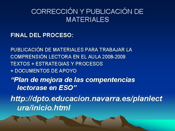 CORRECCIÓN Y PUBLICACIÓN DE MATERIALES FINAL DEL PROCESO: PUBLICACIÓN DE MATERIALES PARA TRABAJAR LA