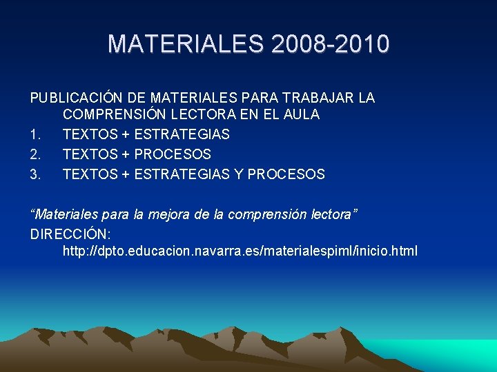 MATERIALES 2008 -2010 PUBLICACIÓN DE MATERIALES PARA TRABAJAR LA COMPRENSIÓN LECTORA EN EL AULA