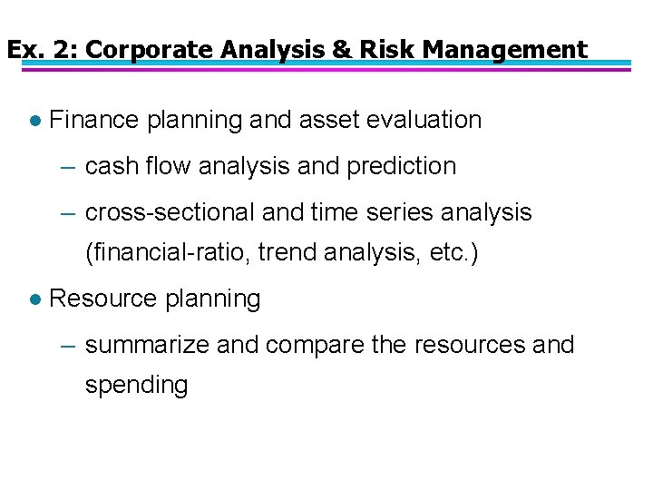 Ex. 2: Corporate Analysis & Risk Management l Finance planning and asset evaluation –