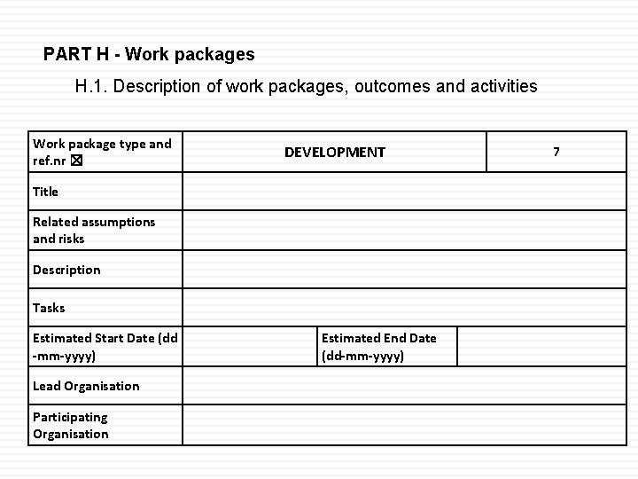 PART H - Work packages H. 1. Description of work packages, outcomes and activities PART H - Work packages H. 1. Description of work packages, outcomes and activities