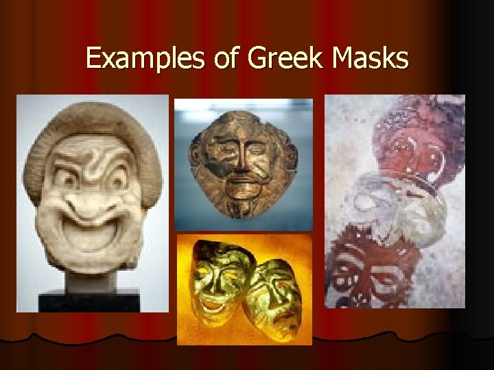 Examples of Greek Masks 