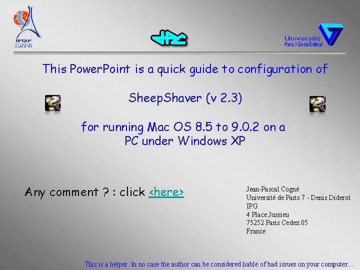 This Power. Point is a quick guide to configuration of Sheep. Shaver (v 2.