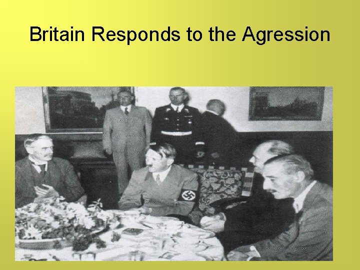 Britain Responds to the Agression 