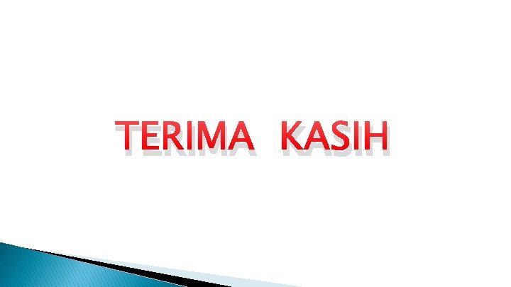 TERIMA KASIH 