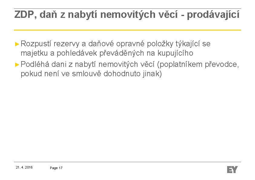 ZDP, daň z nabytí nemovitých věcí - prodávající ► Rozpustí rezervy a daňové opravné