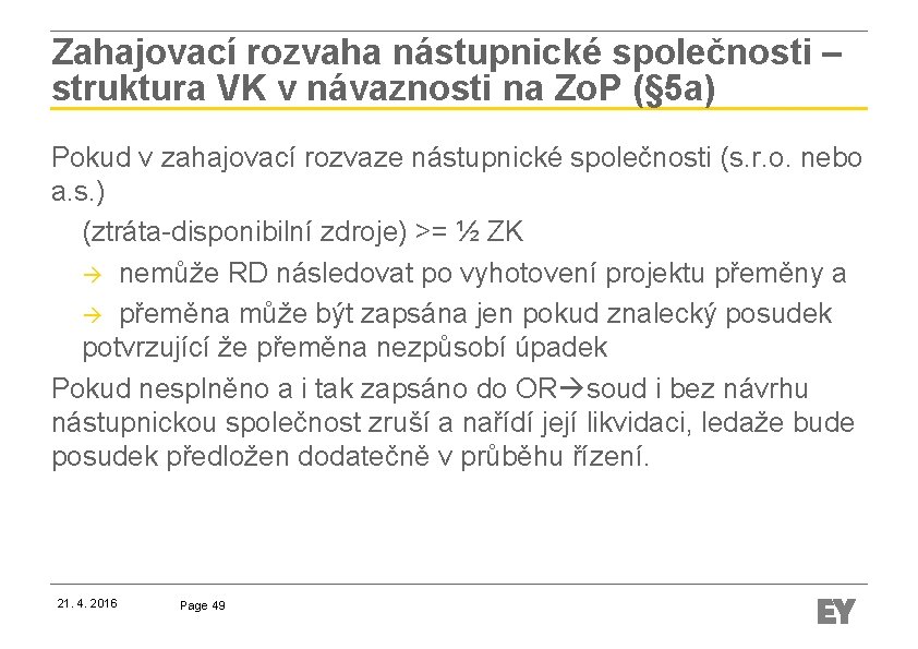 Zahajovací rozvaha nástupnické společnosti – struktura VK v návaznosti na Zo. P (§ 5