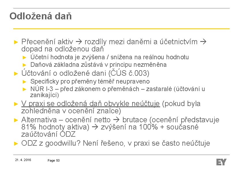 Odložená daň ► Přecenění aktiv rozdíly mezi daněmi a účetnictvím dopad na odloženou daň