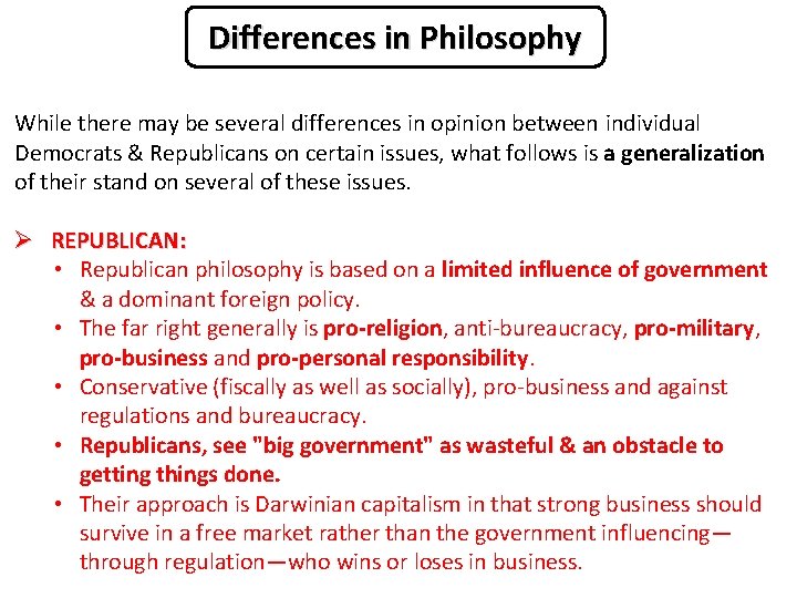 Differences in Philosophy While there may be several differences in opinion between individual Democrats