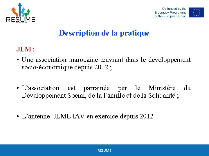 Description de la pratique JLM : • Une association marocaine œuvrant dans le développement