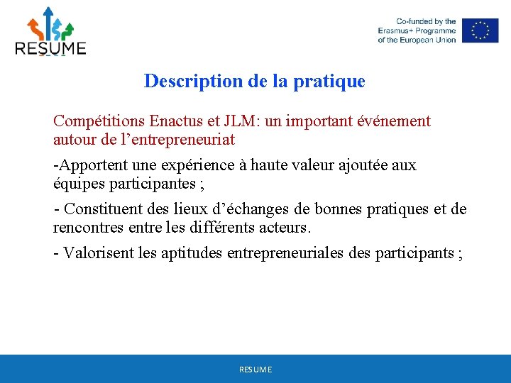 Description de la pratique Compétitions Enactus et JLM: un important événement autour de l’entrepreneuriat