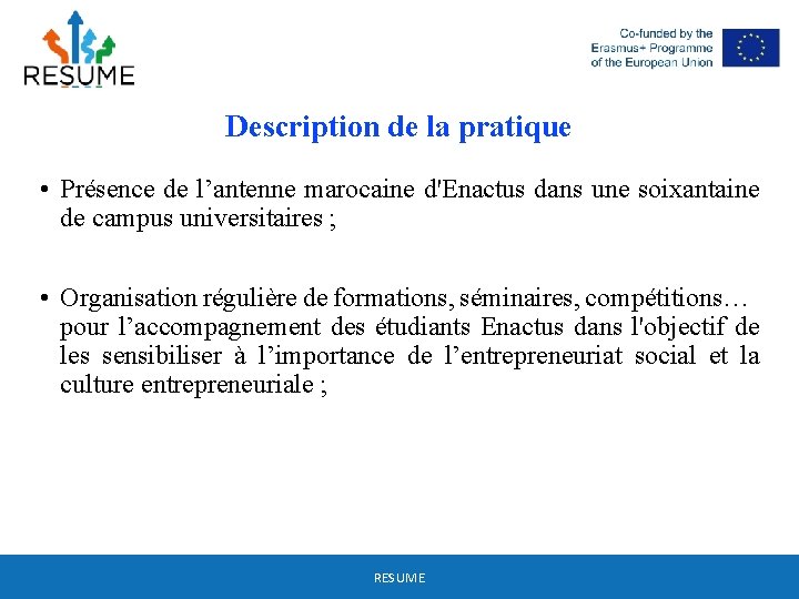 Description de la pratique • Présence de l’antenne marocaine d'Enactus dans une soixantaine de