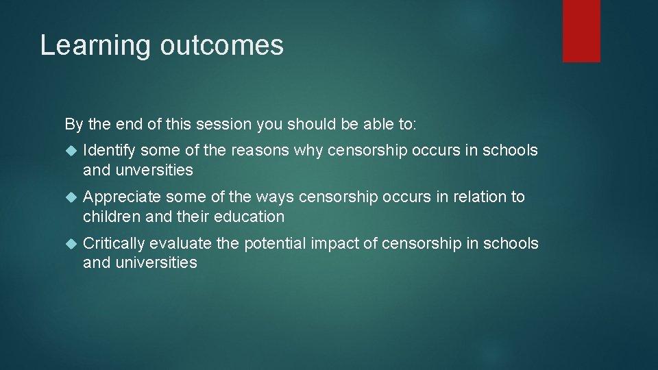 Learning outcomes By the end of this session you should be able to: Identify