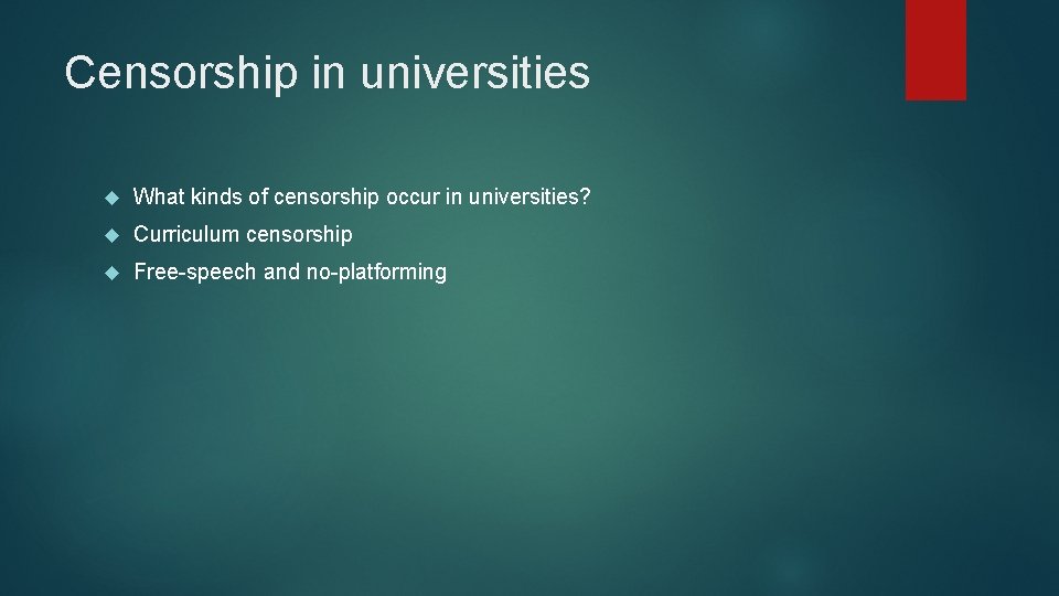 Censorship in universities What kinds of censorship occur in universities? Curriculum censorship Free-speech and