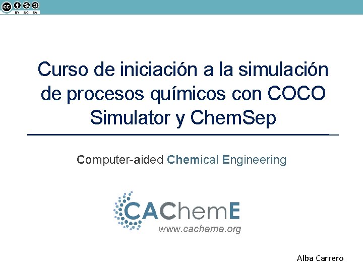 Curso de iniciación a la simulación de procesos químicos con COCO Simulator y Chem.