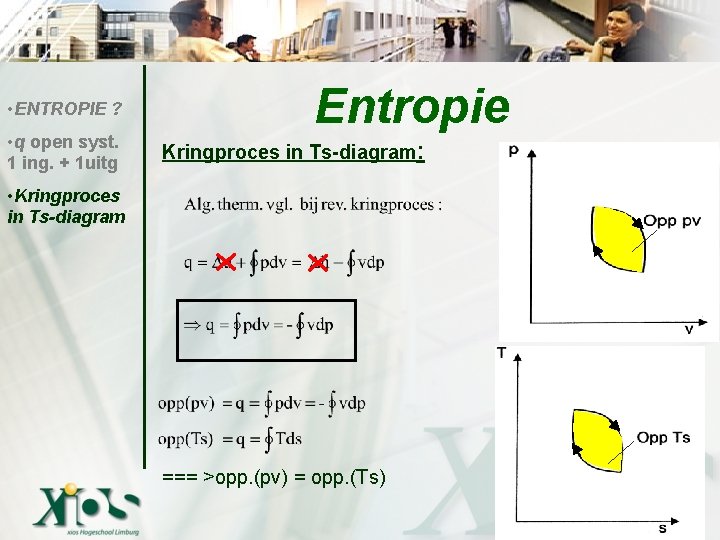  • ENTROPIE ? • q open syst. 1 ing. + 1 uitg Entropie