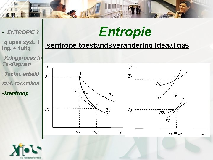  • ENTROPIE ? • q open syst. 1 ing. + 1 uitg •