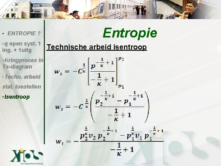  • ENTROPIE ? • q open syst. 1 ing. + 1 uitg •