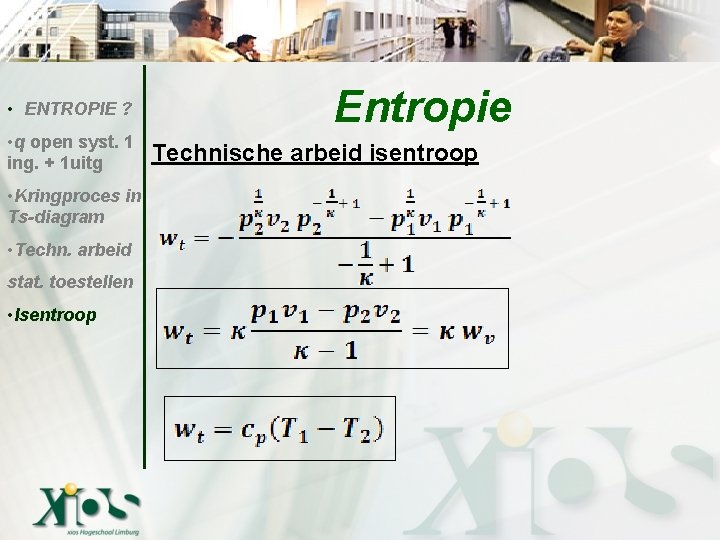  • ENTROPIE ? • q open syst. 1 ing. + 1 uitg •