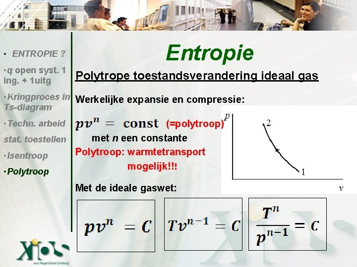  • ENTROPIE ? • q open syst. 1 ing. + 1 uitg Entropie