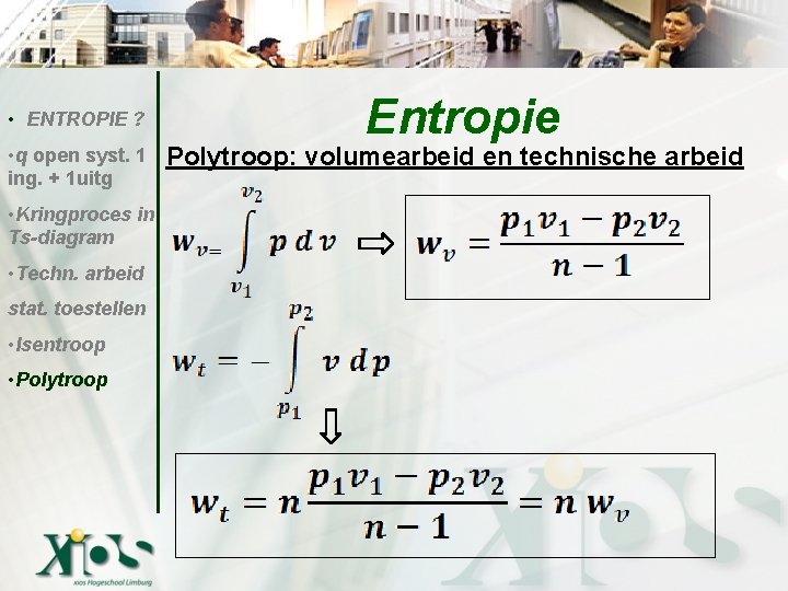  • ENTROPIE ? • q open syst. 1 ing. + 1 uitg Entropie