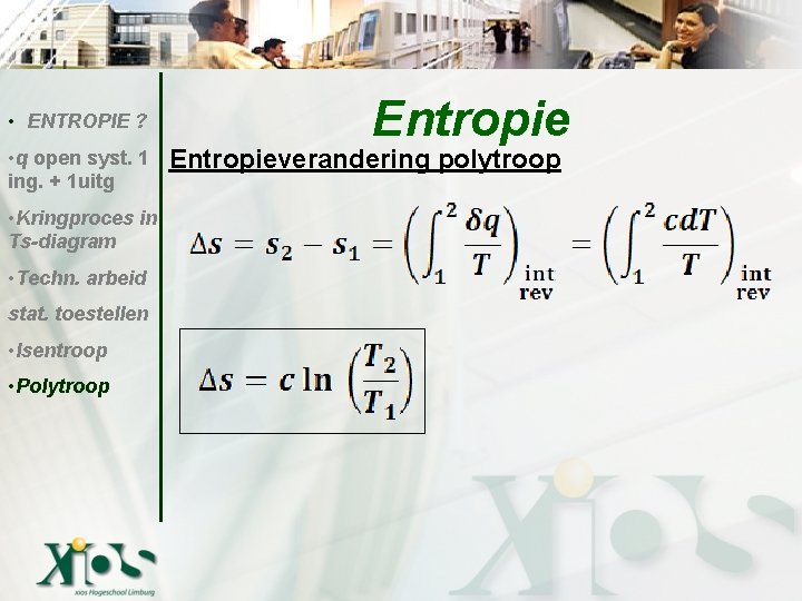  • ENTROPIE ? • q open syst. 1 ing. + 1 uitg Entropieverandering