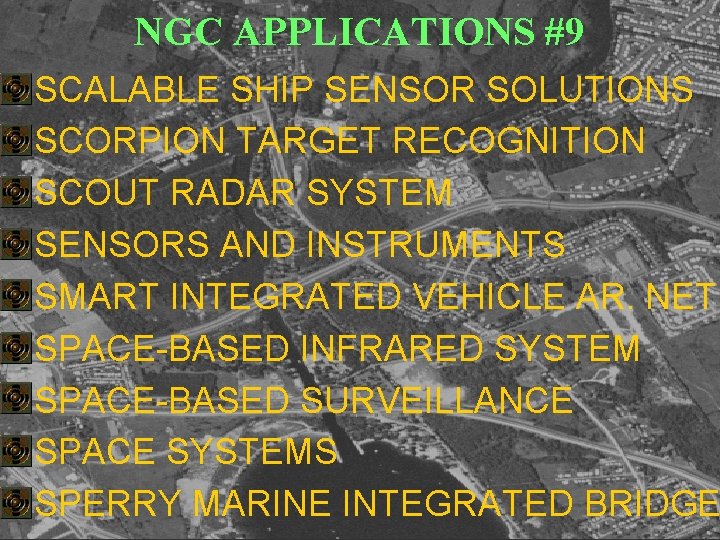 NGC APPLICATIONS #9 • • • SCALABLE SHIP SENSOR SOLUTIONS SCORPION TARGET RECOGNITION SCOUT