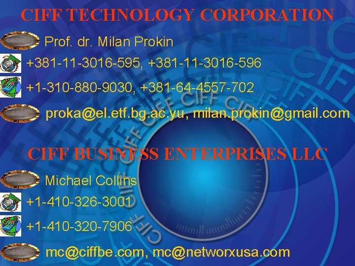 CIFF TECHNOLOGY CORPORATION • Prof. dr. Milan Prokin • +381 -11 -3016 -595, +381