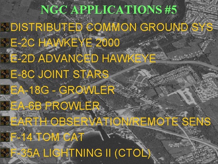 NGC APPLICATIONS #5 • • • DISTRIBUTED COMMON GROUND SYS E-2 C HAWKEYE 2000