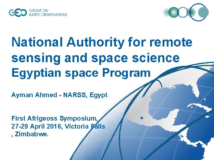 National Authority for remote sensing and space science Egyptian space Program Ayman Ahmed -