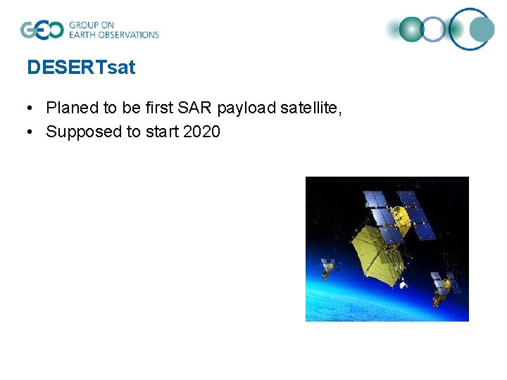 DESERTsat • Planed to be first SAR payload satellite, • Supposed to start 2020