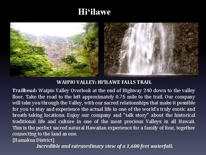 Hiʻilawe WAIPIO VALLEY: HIʻILAWE FALLS TRAIL Trailhead: Waipio Valley Overlook at the end of